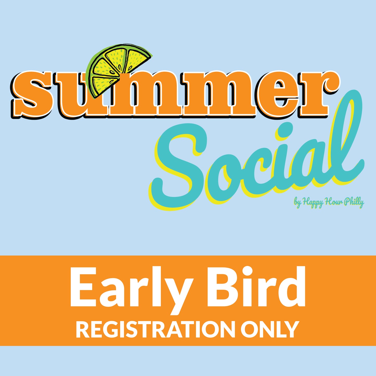 Summer Social - Registration Only Early Bird Pricing